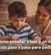 Cómo enseñar a leer a un niño: Guía paso a paso para padres